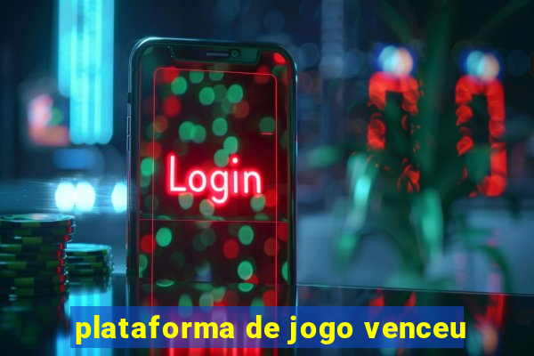 plataforma de jogo venceu